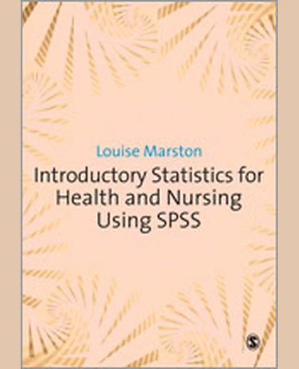 Introductory Statistics for Health and Nursing Using SPSS, 1st Edition
