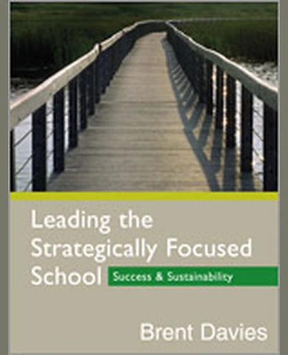 Leading the Strategically Focused School: Success and Sustainability