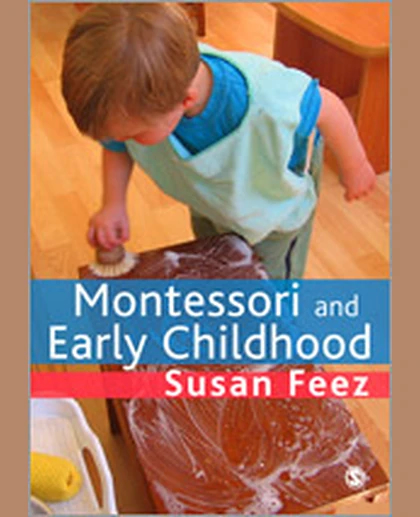 Montessori and Early Childhood: A Guide for Students, 1st Edition