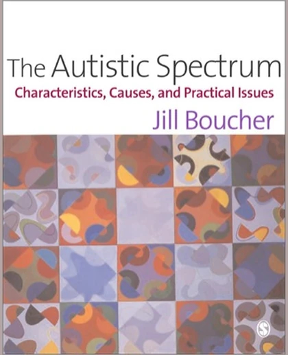 The Autistic Spectrum: Characteristics, Causes, and Practical Issues