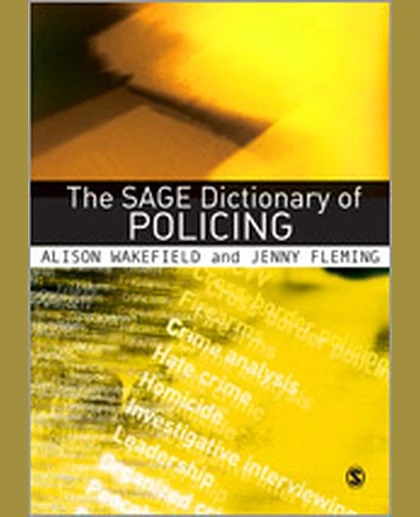 The SAGE Dictionary of Policing, 1st Edition