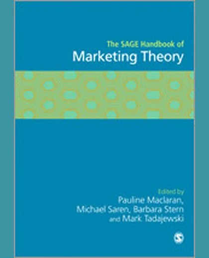 The SAGE Handbook of Marketing Theory, 1st Edition