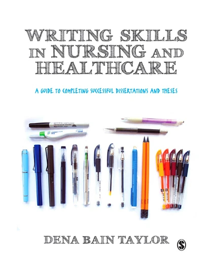 Writing Skills in Nursing and Healthcare: A Guide to Completing Successful Dissertations and Theses