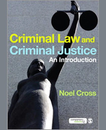 Criminal Law & Criminal Justice: An Introduction, 1st Edition