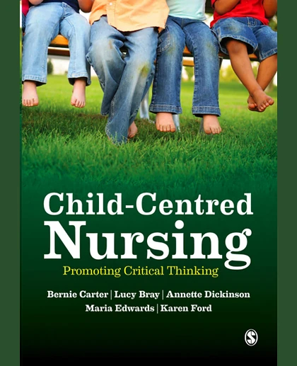 Child-Centred Nursing: Promoting Critical Thinking
