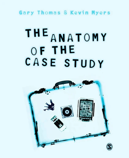 The Anatomy of the Case Study, Annotated Edition