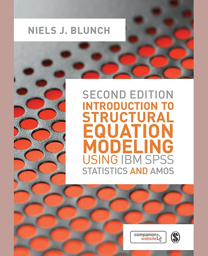 Introduction to Structural Equation Modeling Using IBM SPSS Statistics and Amos