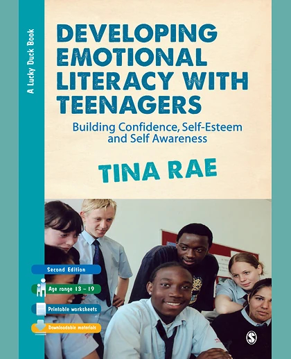 Developing Emotional Literacy with Teenagers: Building Confidence, Self-Esteem and Self Awareness