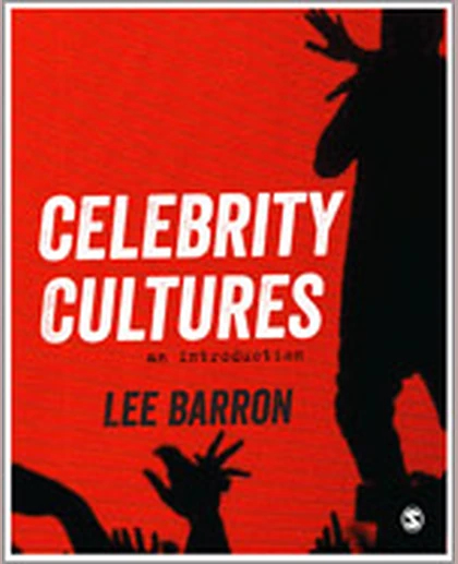 Celebrity Cultures: An Introduction, 1st Edition