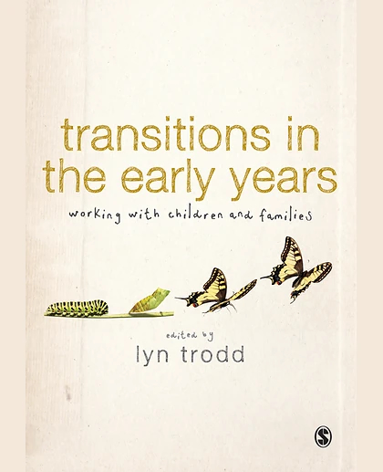 Transitions in the Early Years: Working with Children and Families