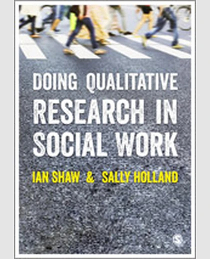 Doing Qualitative Research in Social Work, 1st Edition