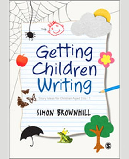 Getting Children Writing: Story Ideas for Children Aged 3 to 11, 1st Edition