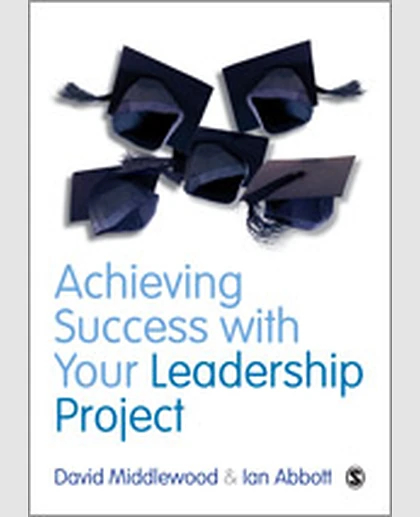 Achieving Success with Your Leadership Project, 1st Edition