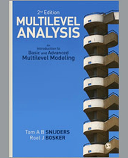 Multilevel Analysis: An Introduction to Basic and Advanced Multilevel Modeling, 2nd Edition