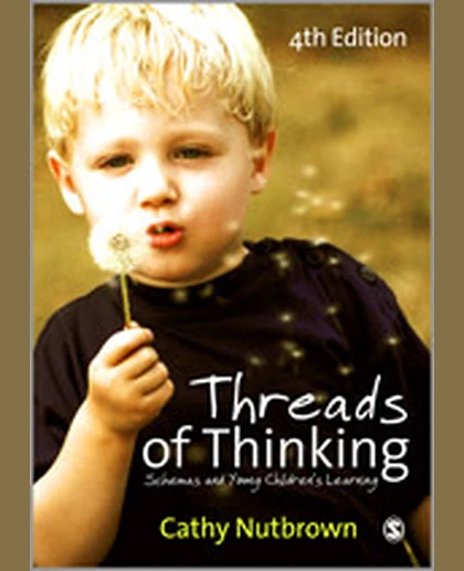 Threads of Thinking: Schemas and Young Children′s Learning, 4th Edition