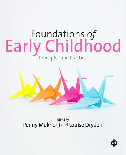 Foundations of Early Childhood: Principles and Practice