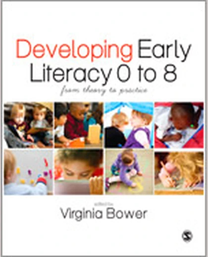 Developing Early Literacy 0-8: From Theory to Practice, 1st Edition