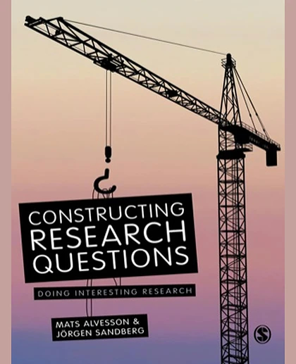 Constructing Research Questions: Doing Interesting Research, 1st Edition