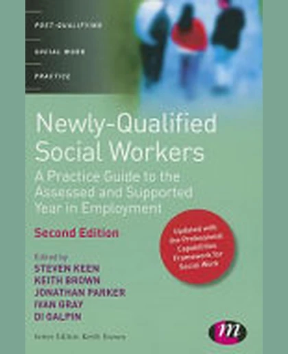 Newly Qualified Social Workers: A Practice Guide to the Assessed and Supported Year in Employment