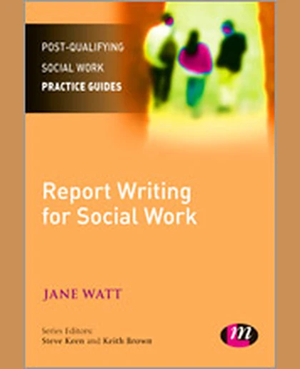 Report Writing for Social Workers, 1st Edition