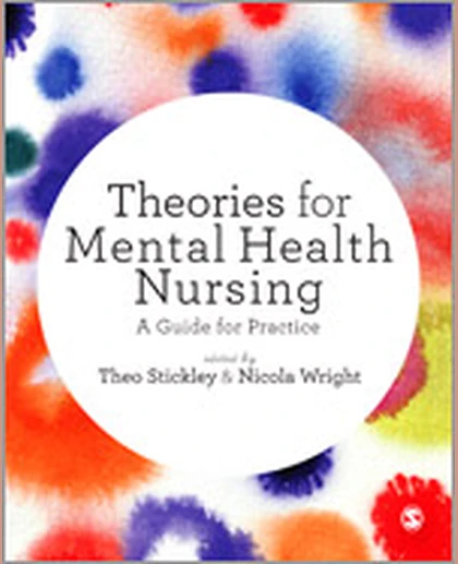 Theories for Mental Health Nursing: A Guide for Practice, 1st Edition