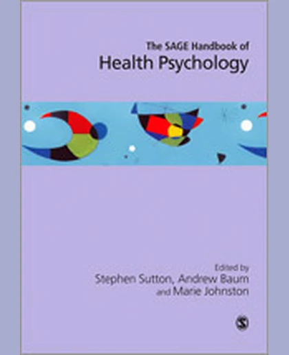 The SAGE Handbook of Health Psychology, 1st Edition