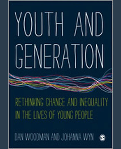 Youth and Generation: Rethinking Change and Inequality in the Lives of Young People, 1st Edition