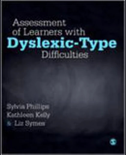 Assessment of Learners with Dyslexic-Type Difficulties