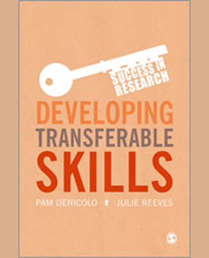Developing Transferable Skills: Enhancing Your Research and Employment Potential, 1st Edition