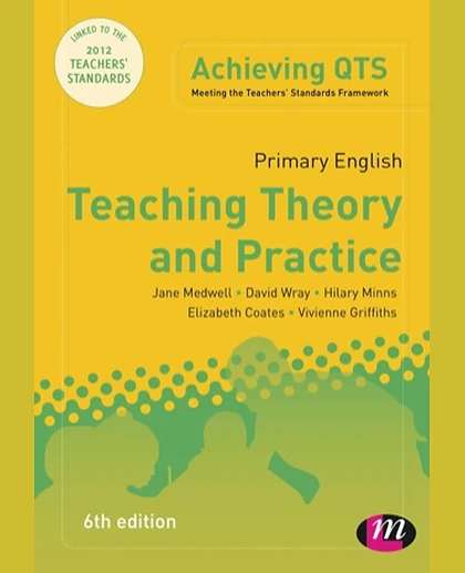 Primary English: Teaching Theory and Practice, 6th Edition