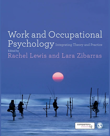 Work and Occupational Psychology: Integrating Theory and Practice, 1st Edition