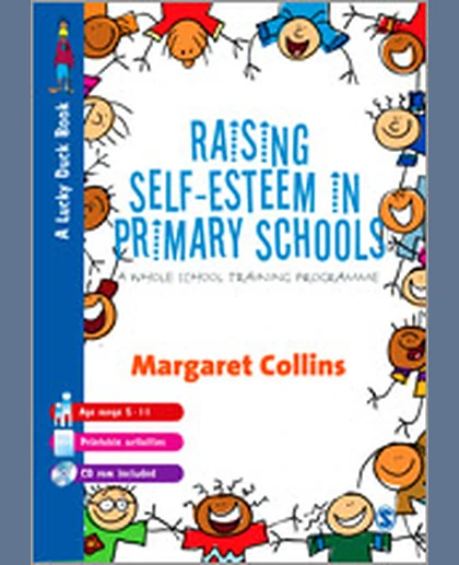 Raising Self-Esteem in Primary Schools: A Whole School Training Programme, 1st Edition