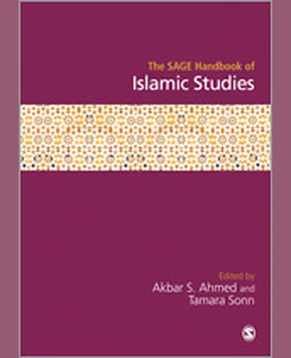 The SAGE Handbook of Islamic Studies, 1st Edition