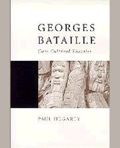 Georges Bataille: Core Cultural Theorist, 1st Edition
