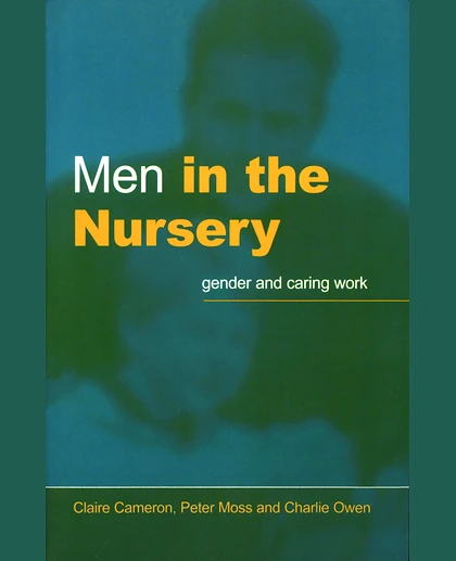 Men in the Nursery: Gender and Caring Work, 1st Edition