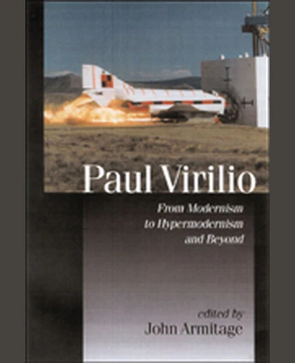 Paul Virilio: From Modernism to Hypermodernism and Beyond, 1st Edition