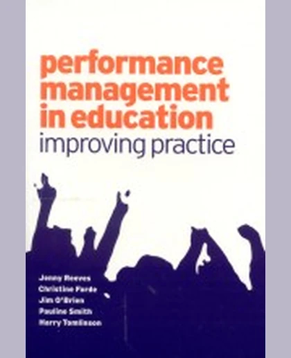 Performance Management in Education: Improving Practice, 1st Edition