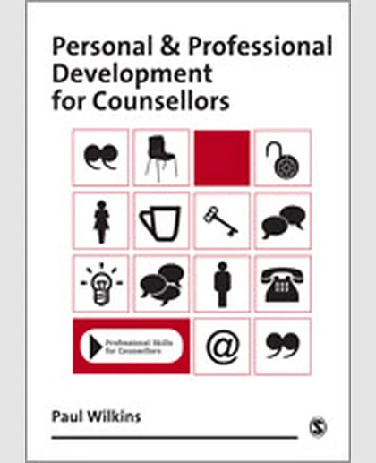 Personal and Professional Development for Counsellors, 1st Edition