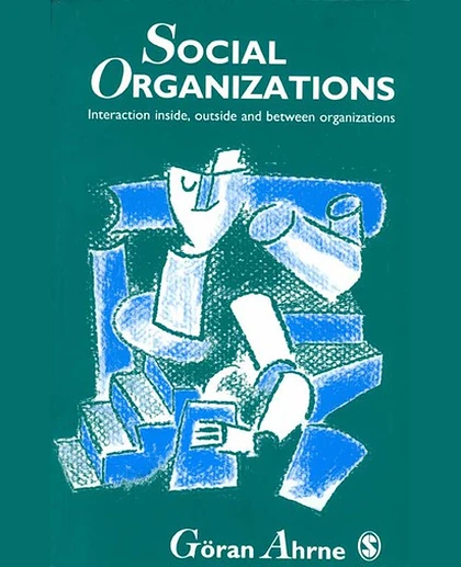 Social Organizations: Interaction Inside, Outside and Between Organizations, 1st Edition