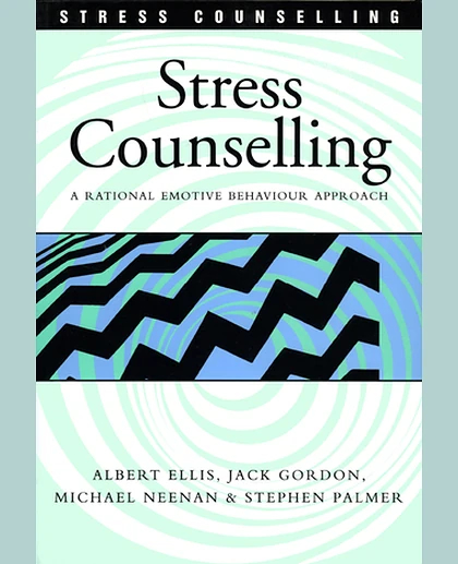 Stress Counselling: A Rational Emotive Behaviour Approach, 1st Edition