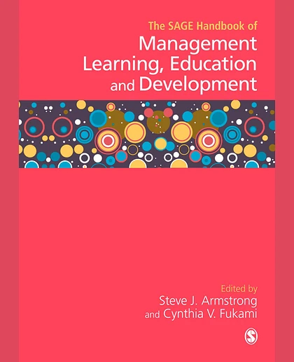 The SAGE Handbook of Management Learning, Education and Development