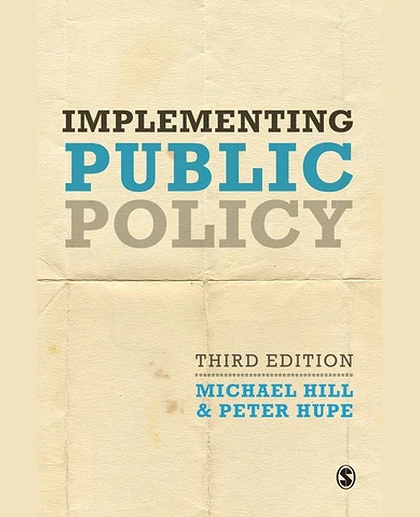 Implementing Public Policy: An Introduction to the Study of Operational Governance, 3rd Edition