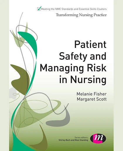 Patient Safety and Managing Risk in Nursing, 1st Edition