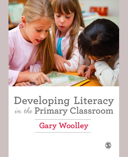 Developing Literacy in the Primary Classroom