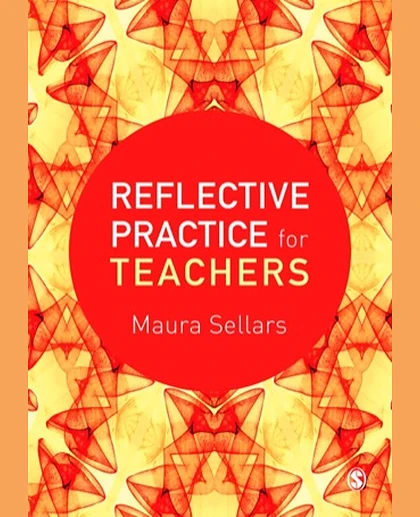 Reflective Practice for Teachers, 1st Edition