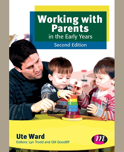 Working with Parents in the Early Years