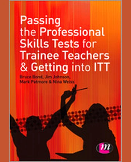Passing the Professional Skills Tests for Trainee Teachers and Getting into ITT, 1st Edition