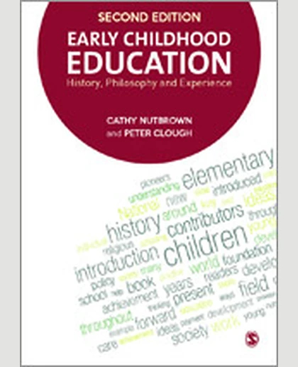 Early Childhood Education: History, Philosophy and Experience, 2nd Edition