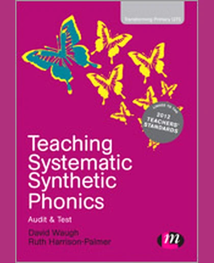 Teaching Systematic Synthetic Phonics: Audit and Test, 1st Edition