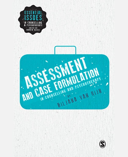 Assessment and Case Formulation in Counselling and Psychotherapy
